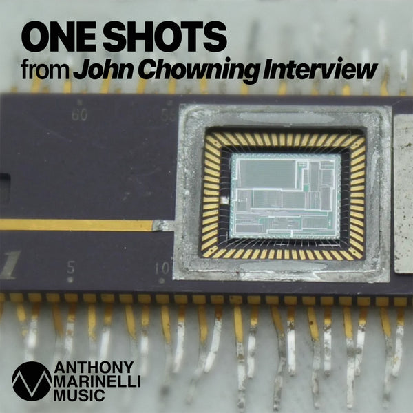 ONE SHOTS from John Chowning Interview